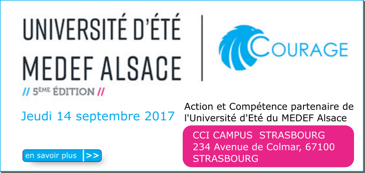 Action et Comp�tence est partenaire de la 5�me Universit� d'Et� du MEDEF Alsace