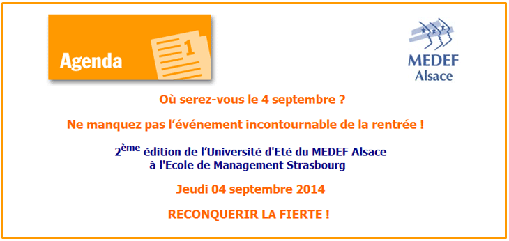 G�n�ral Christophe de Saint-Chamas, Nathalie Loiseau et Andr� Renaudin seront pr�sents � l'Universit� d'Et� du MEDEF Alsace